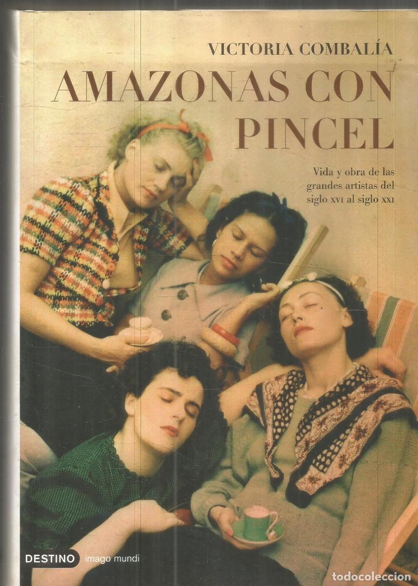 Libros de segunda mano: VICTORIA COMBALIA. AMAZONAS CON PINCEL. DESTINO