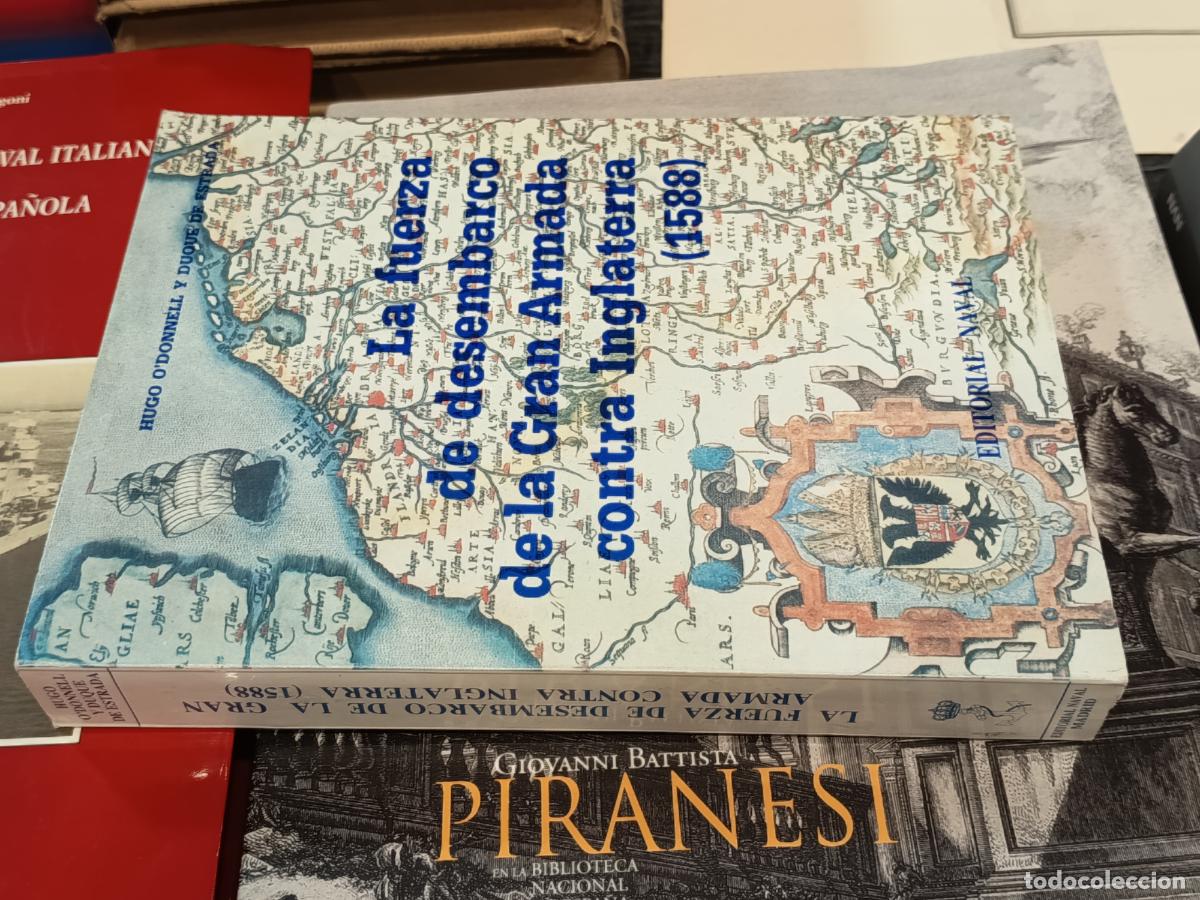 Libros de segunda mano: 1990 HUGO O&acute;DONELL / DUQUE DE ESTRADA. La fuerza de desembarco de la Gran Armada contra Inglaterra