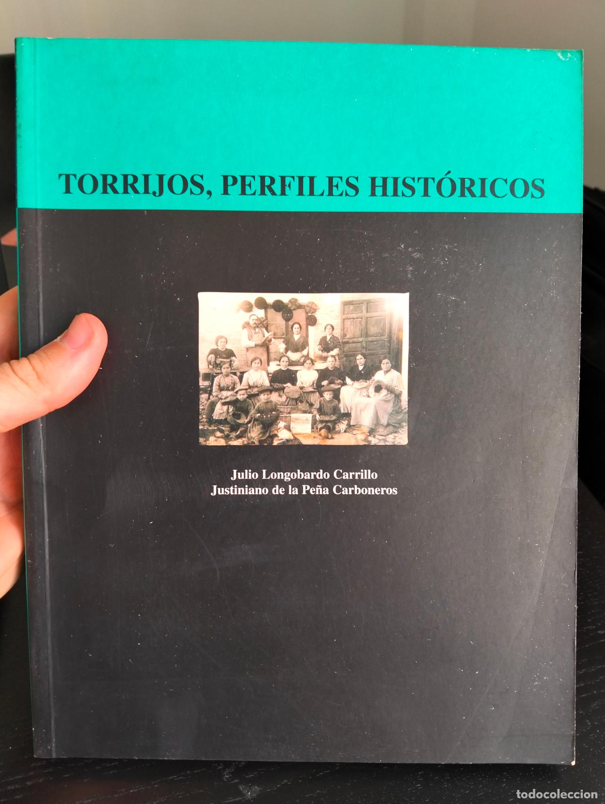 Libros de segunda mano: Toledo. Torrijos, Perfiles Historicos, Julio Longobardo, ed. Ayto. 1997. VISITA MI CATALOGO, L55