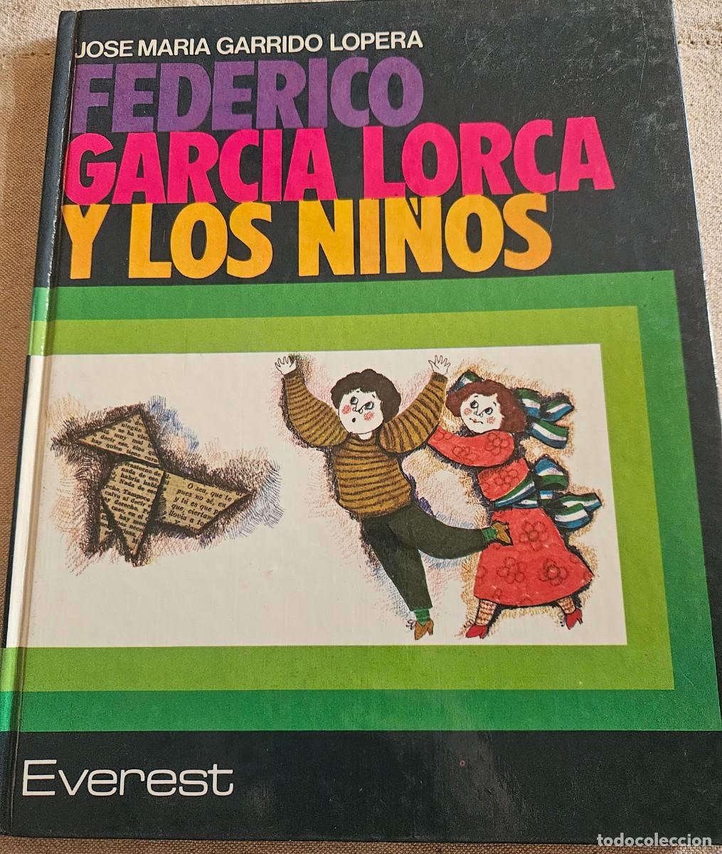 Libros de segunda mano: GARC&Iacute;A LORCA Y LOS NI&Ntilde;OS - Jos&eacute; Mar&iacute;a Garrido Lopera - Editorial Everest - 3&ordf; edici&oacute;n 1980