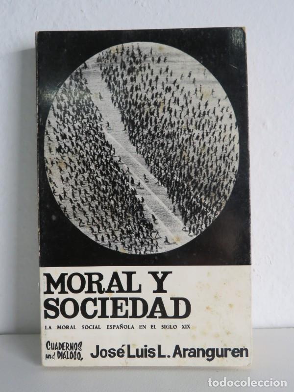 Libri di seconda mano: Moral y sociedad: La moral social espa&ntilde;ola en el siglo XIX - Jose Luis L. Aranguren - Cuadernos para
