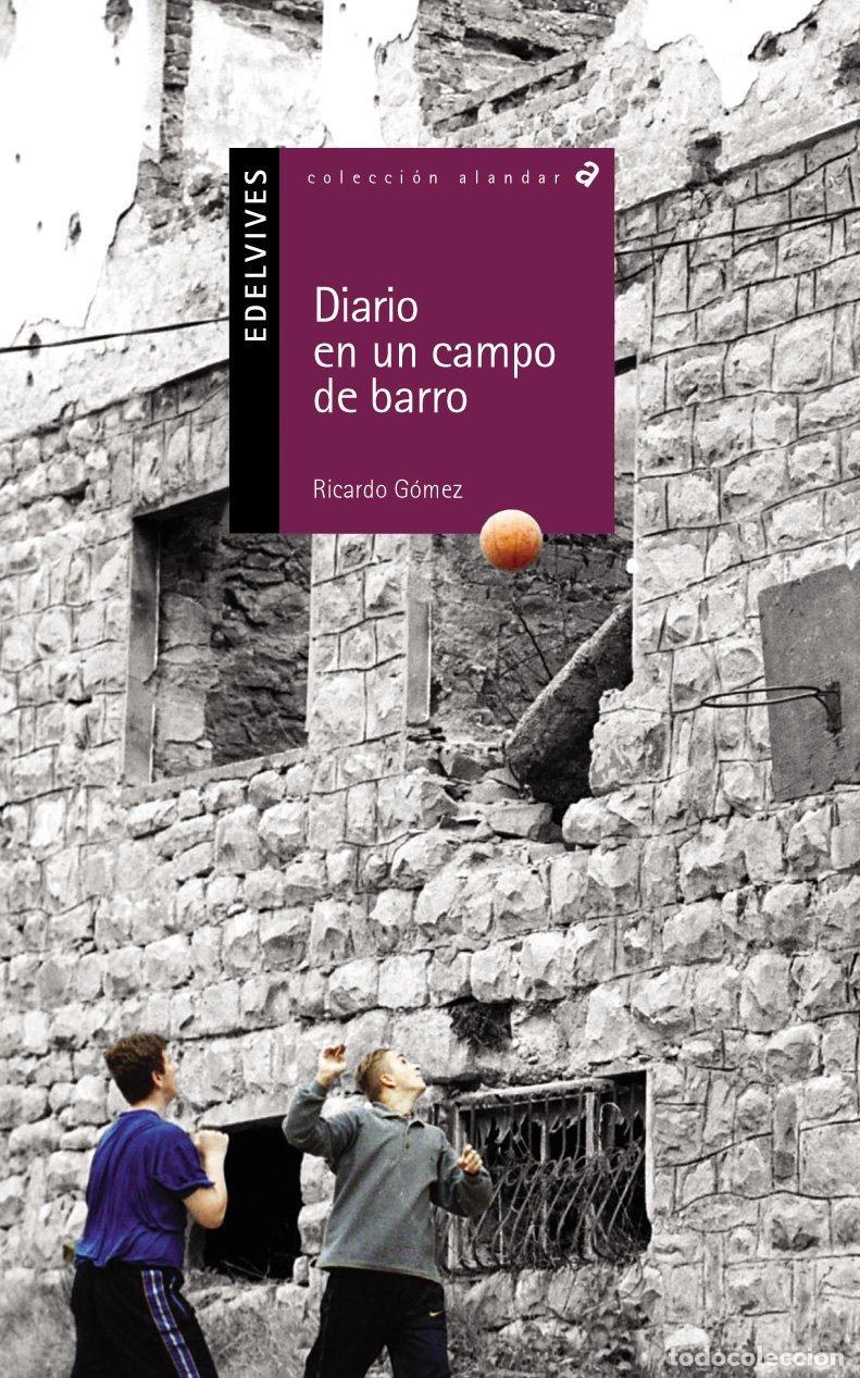 Gebrauchte B&uuml;cher: Diario en un Campo de Barro - Ricardo G&oacute;mez Gil - Editorial Luis Vives (Edelvives) - Alandar, N&ordm; 2