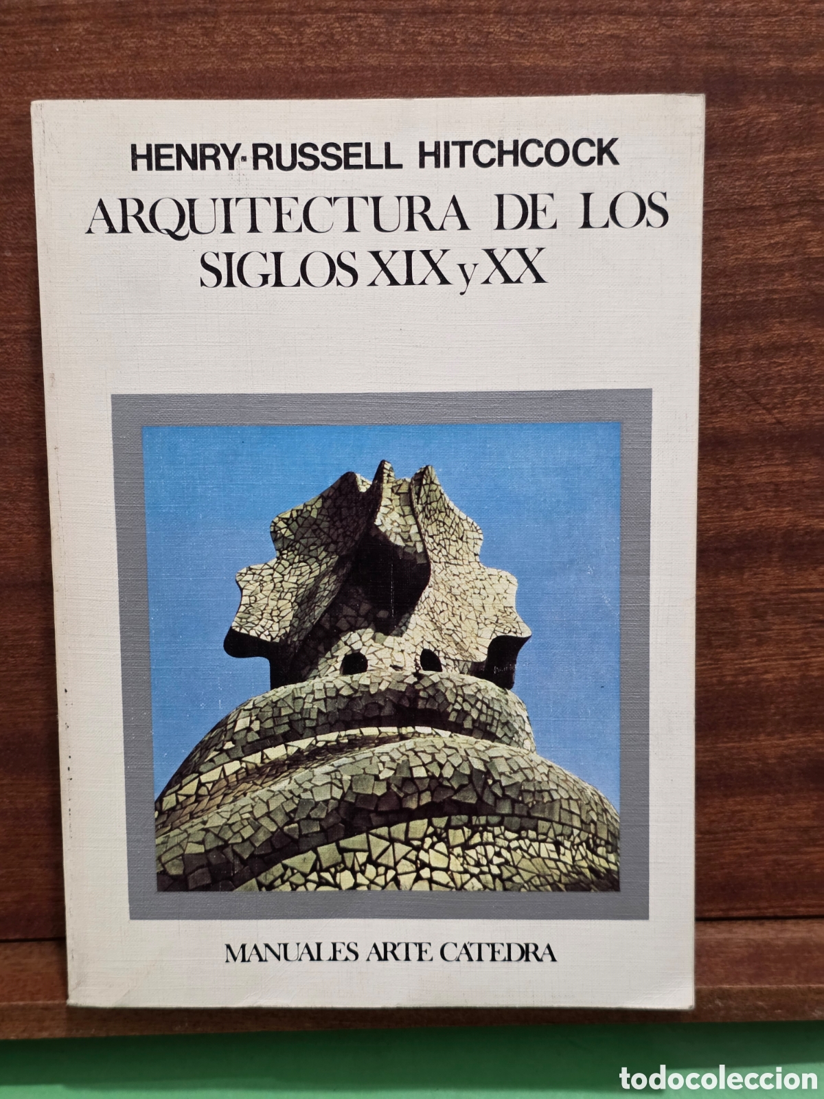 Libros de segunda mano: &rdquo;&rdquo;ARQUITECTURA DE LOS SIGLOS XIX Y XX&rdquo;&rdquo;...HENRY-RUSSEL HITCHCOK...MANUALES ARTE CATEDRA...1981...