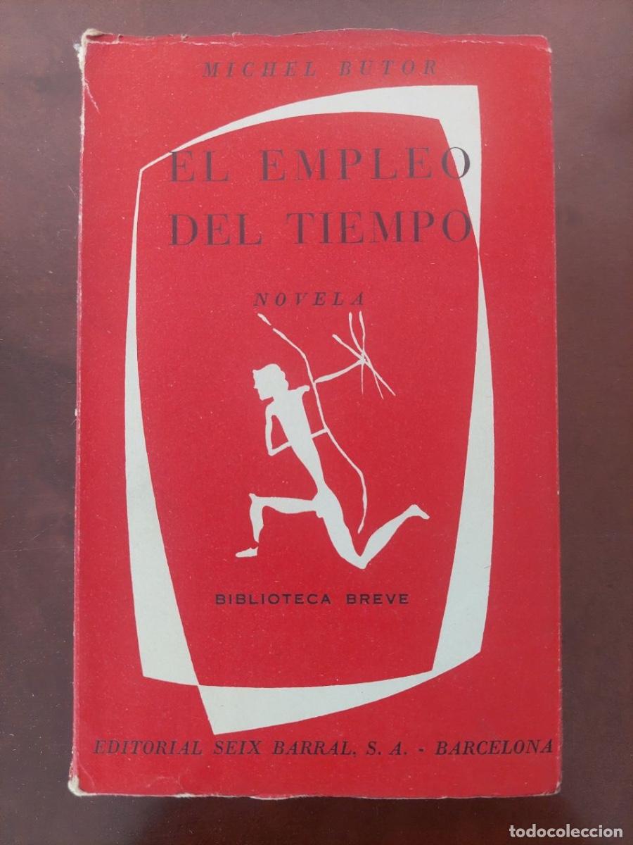Libros de segunda mano: El empleo del tiempo - Michel Butor. Seix Barral. Barcelona, 1958. Trad. J. M. Caballero Bonald.