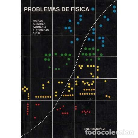 Libros de segunda mano: Problemas de fisica: Fisicas Quimicas Farmacia E. Tecnicas. C.O.U. - Lisardo Mu&ntilde;ez - Edivar
