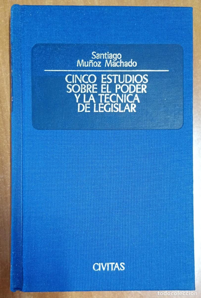 Libros de segunda mano: Cinco estudios sobre el poder y la t&eacute;cnica de legislar. Santiago Mu&ntilde;oz Machado