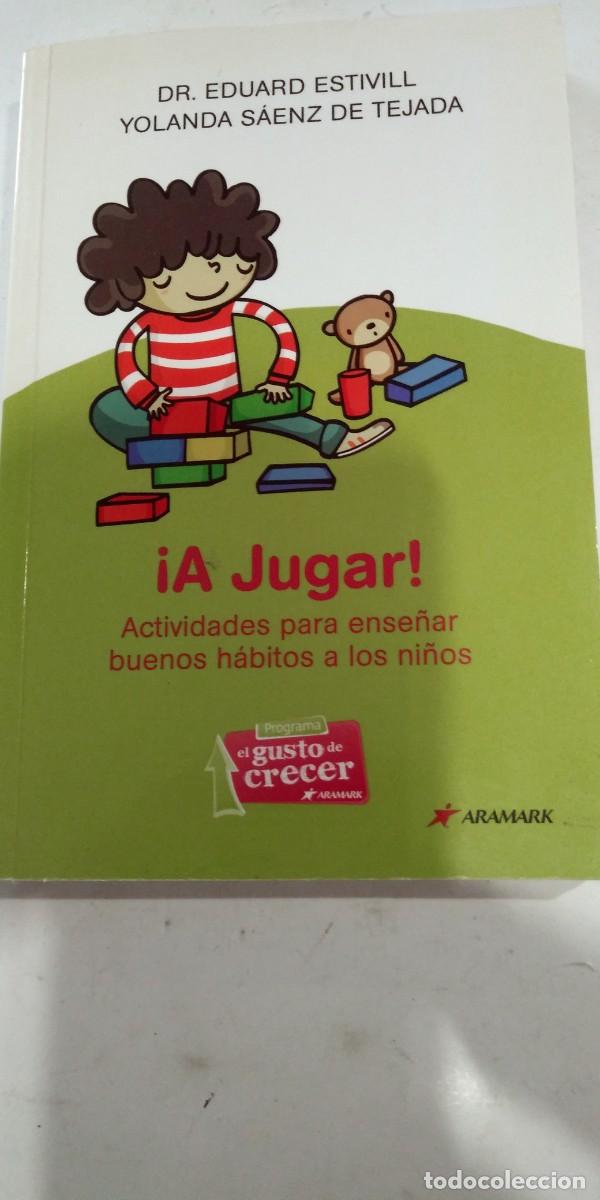 Libros de segunda mano: A jugar! dr. Eduard Estivill Yolanda S&aacute;enz de Tejada