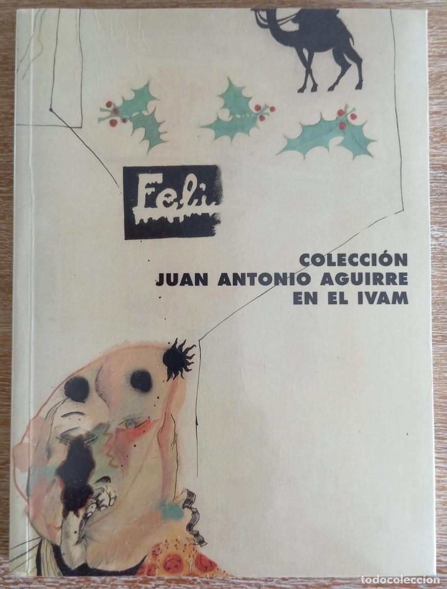 Libros de segunda mano: COLECCION JUAN ANTONIO AGUIRRE EN EL IVAM