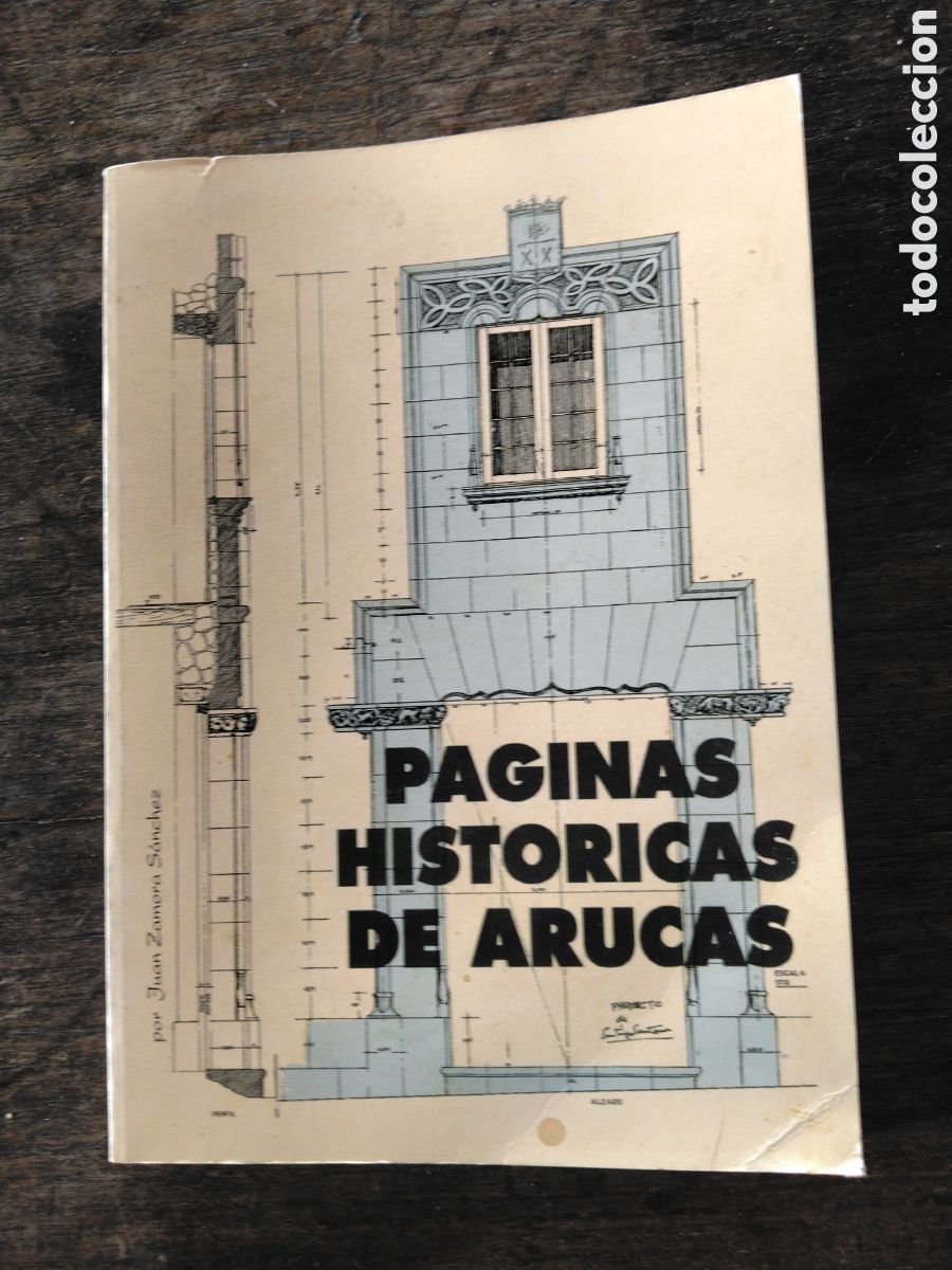 Libros de segunda mano: P&aacute;ginas hist&oacute;ricas de Arucas. Juan Zamora S&aacute;nchez.