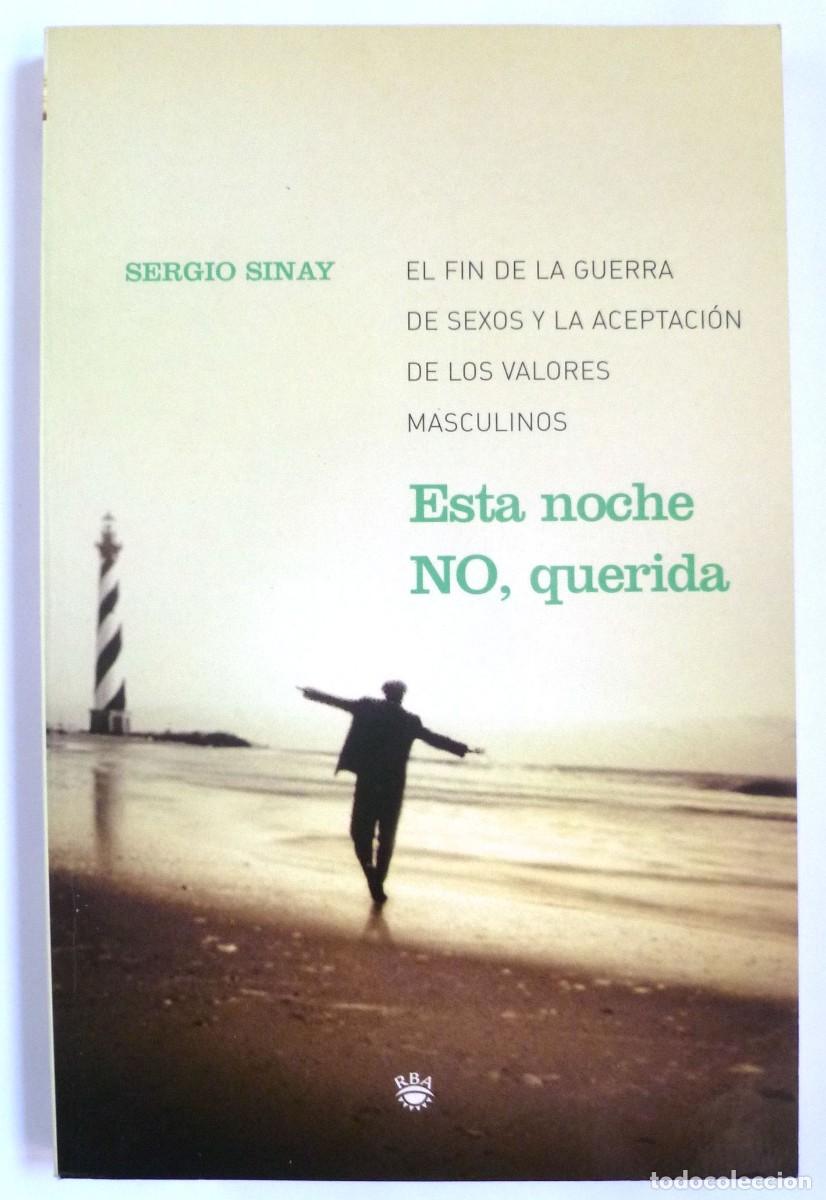 Libros de segunda mano: Esta noche NO, querida: El fin de la guerra de sexos y la aceptaci&oacute;n de los valores masculinos