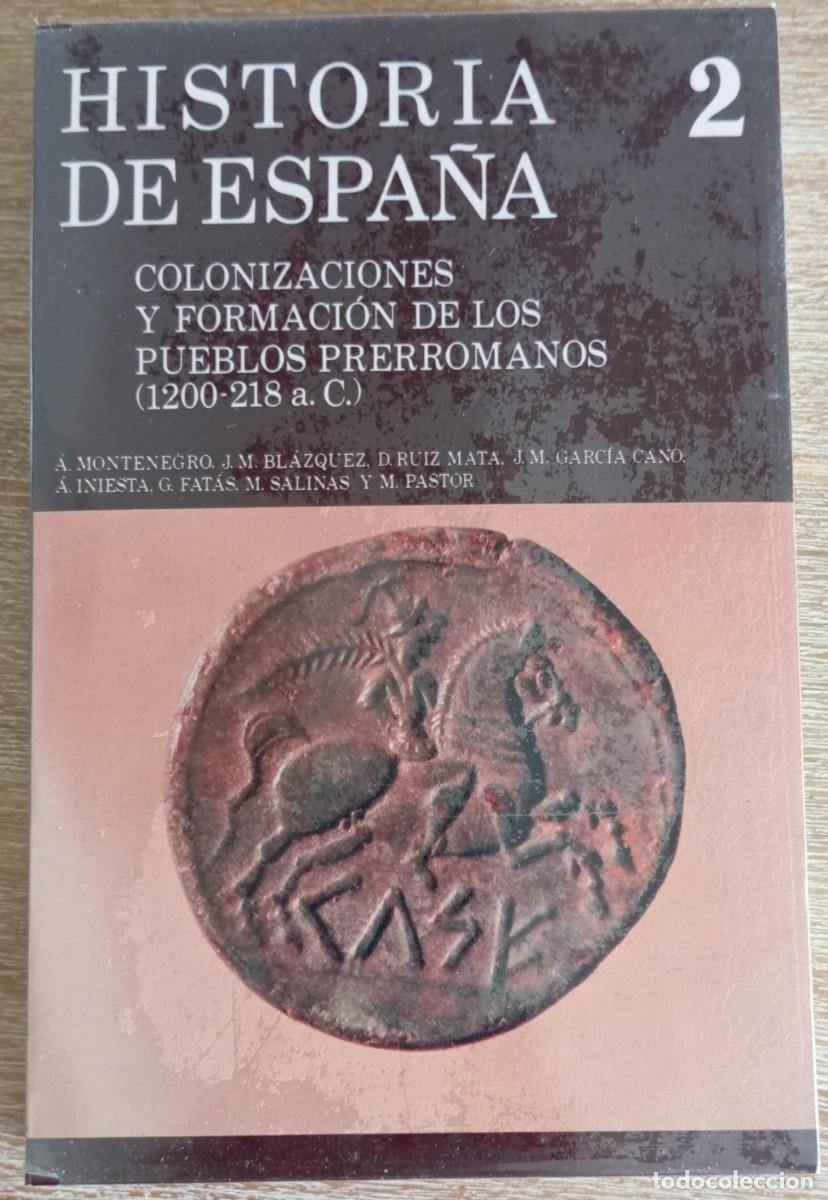Libros de segunda mano: HISTORIA DE ESPA&Ntilde;A 2 COLONIZACIONES Y FORMACION DE LOS PUEBLOS PRERROMANOS