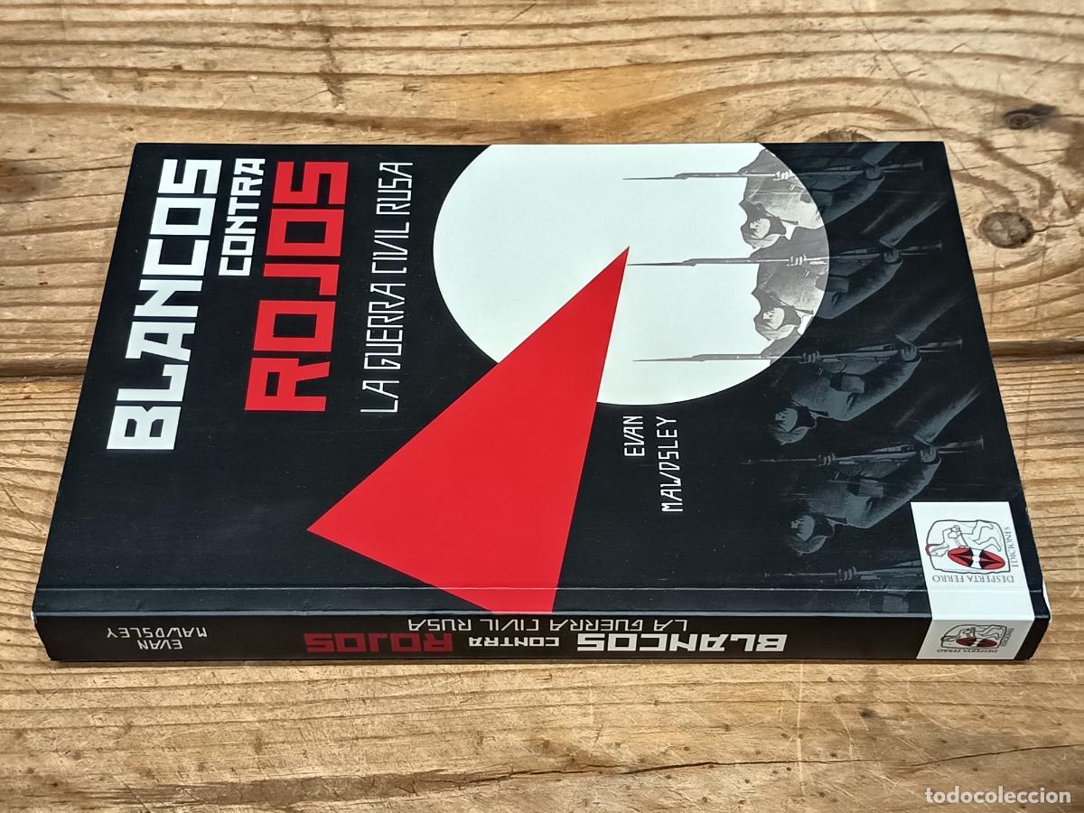 Libros de segunda mano: 2017 - EVAN MAWDSLEY. Blancos contra Rojos. La Guerra Civil Rusa