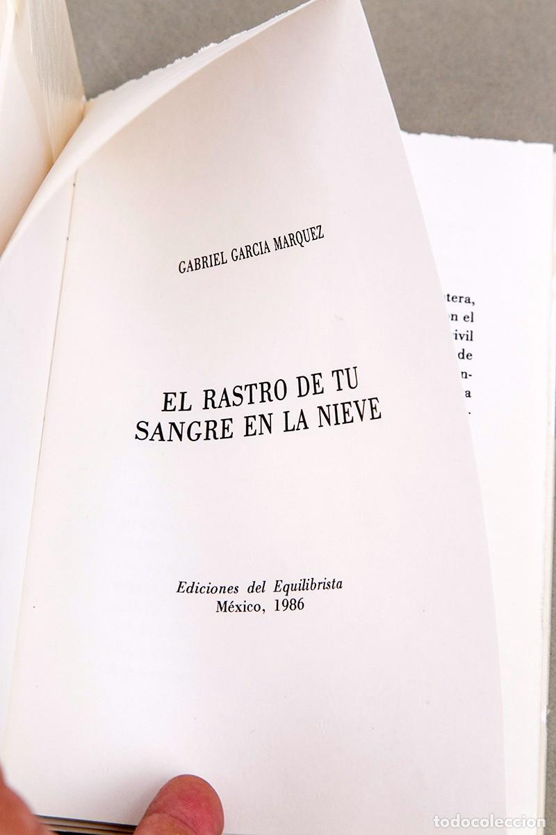 Libros de segunda mano: GABRIEL GARCIA M&Aacute;RQUEZ - EL RASTRO DE TU SANGRE EN LA NIEVE - 1986