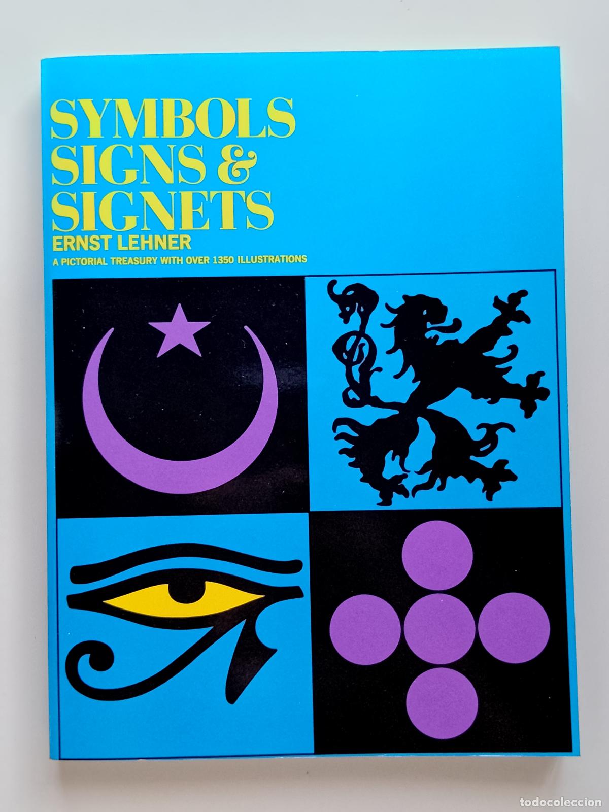 Libros de segunda mano: Ernst Lehner-Symbols, Signs and Signets (Dover) RE clasico 1950. Juan Eduardo Cirlot, Rudolf Koch...