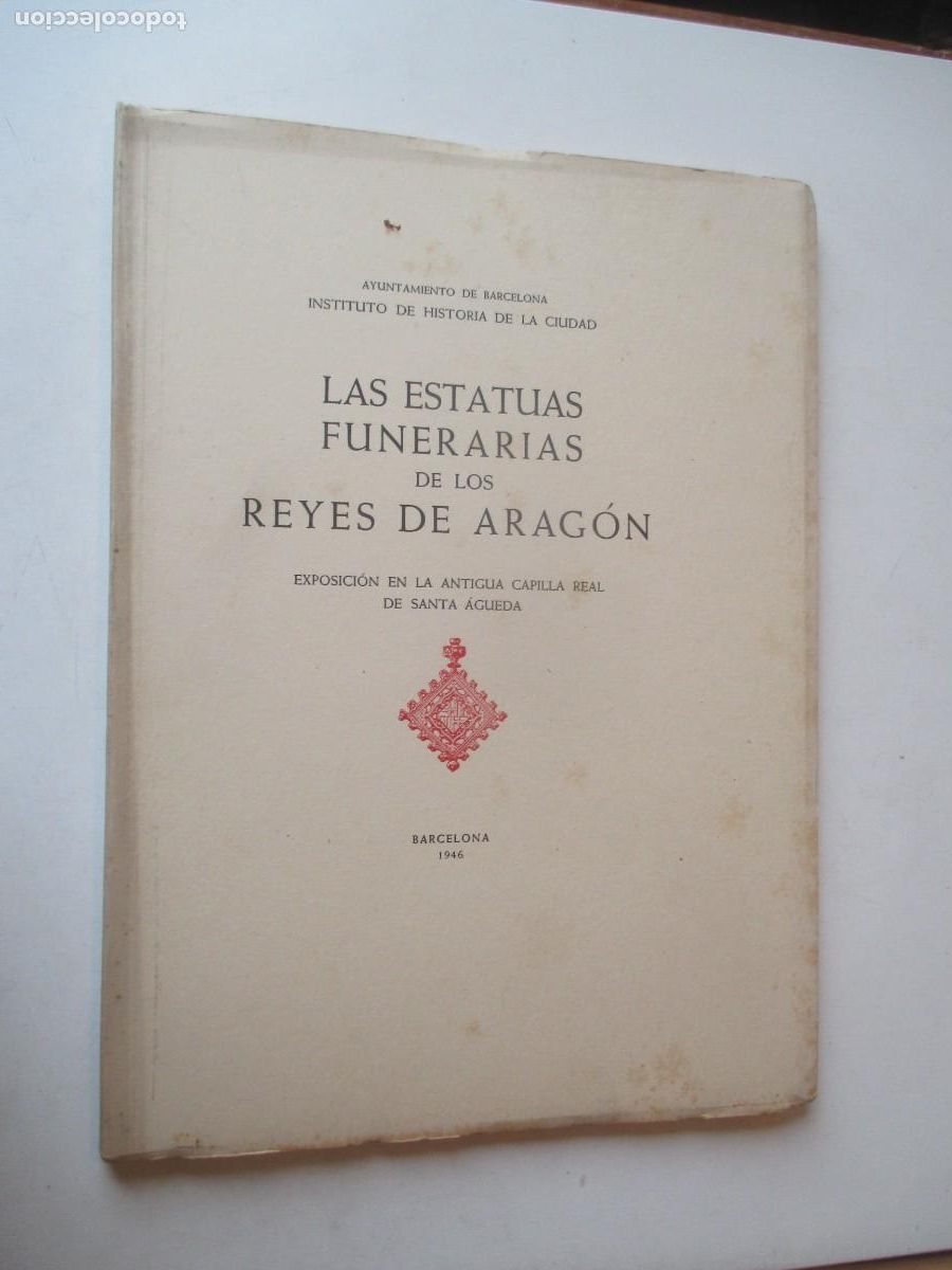 Libros de segunda mano: Las estatuas funerarias de los reyes de Arag&oacute;n W41798