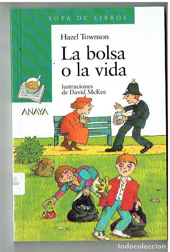 Libros de segunda mano: SOPA DE LIBROS. N&ordm; 17. LA BOLSA O LA VIDA. HAZEL TOWNSON. ANAYA. 1997. (ST/PR 7)