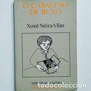 Libros de segunda mano: O Cabali&ntilde;o de Buxo - Xose Neira Vilas - Edici&oacute;s Do Castro - Narrativa Pra Nenos