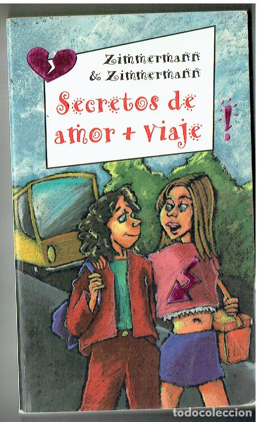 Libros de segunda mano: SECRETOS DE AMOR + VIAJE. ZIMERMANN & ZIMERMANN. ALFAGUARA, 2005.(ST/PR 7)