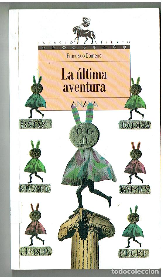 Libros de segunda mano: LA &Uacute;LTIMA AVENTURA. FRANCISCO DOMENE. ANAYA, 1995.(ST/PR 7)
