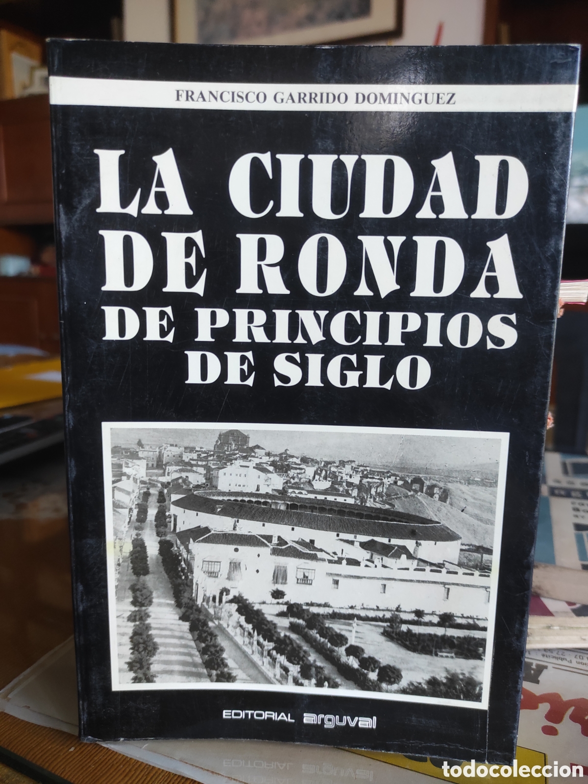Libros de segunda mano: La Ciudad de Ronda de principios de siglo. Francisco Garrido Dominguez. (PEDIDO MINIMO 10&euro;)