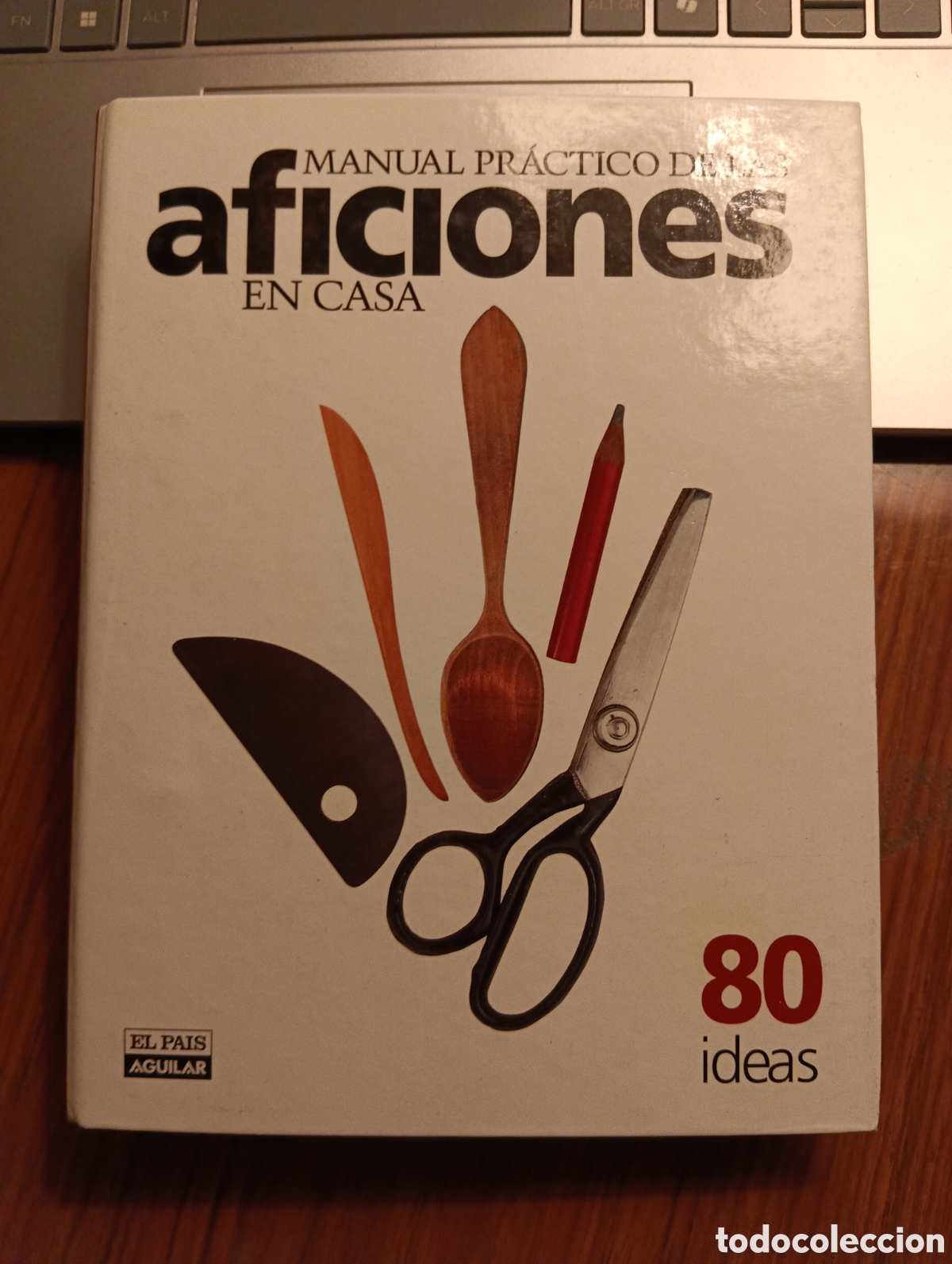 Libros de segunda mano: Manual pr&aacute;ctico de las aficiones en casa, El Pa&iacute;s