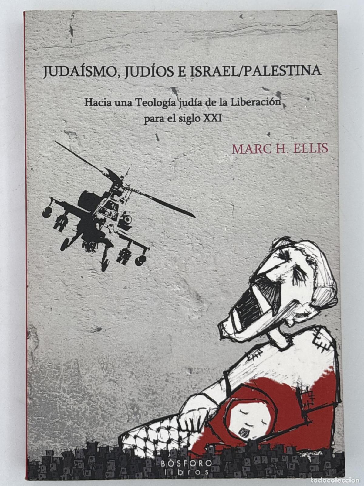 Libros de segunda mano: Juda&iacute;smo, jud&iacute;os e Israel/Palestina - Marc H. Ellis