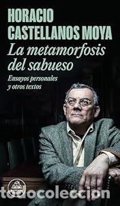 Libros de segunda mano: La metamorfosis del sabueso - Horacio Castellanos Moya