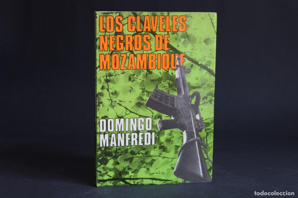 Libros de segunda mano: LOS CLAVELES NEGROS DE MOZAMBIQUE / DOMINGO MANFREDI
