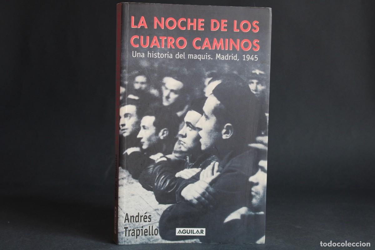 Libros de segunda mano: LA NOCHE DE LOS CUATRO CAMINOS / ANDRES TRAPIELLO