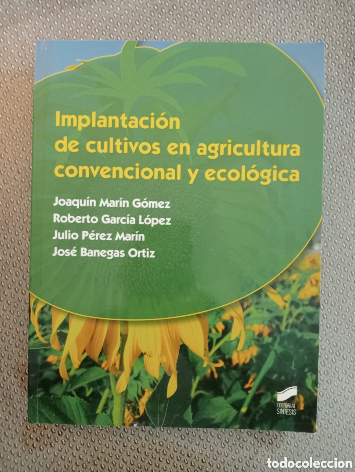 Libros de segunda mano: Implantaci&oacute;n de cultivos en agricultura convencional y ecol&oacute;gica. Ed. S&iacute;ntesis, 2015. Encuadernaci&oacute;n