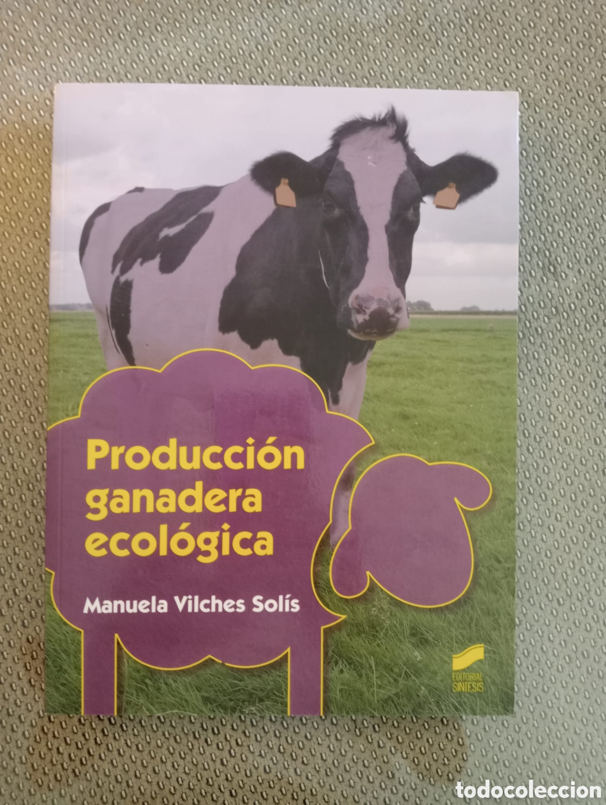 Libros de segunda mano: Producci&oacute;n ganadera ecol&oacute;gica /Manuela Vilches Sol&iacute;s