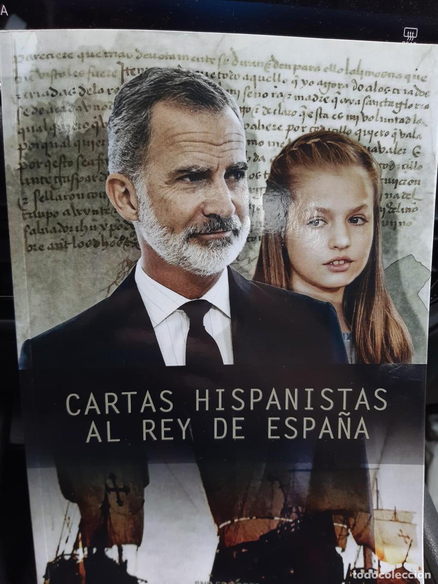 Libros de segunda mano: CARTAS HISPANISTAS AL REY DE ESPA&Ntilde;A - VV.AA