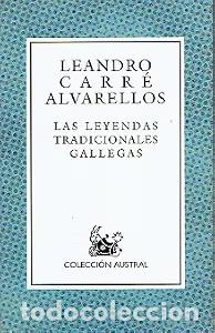 Libros de segunda mano: Las Leyendas Tradicionales Gallegas - Leandro Carr&eacute; Alvarellos - Espasa-calpe - Austral, 1609
