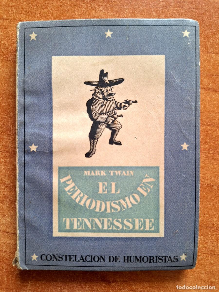 Libros de segunda mano: 1942 EL PERIODISMO EN TENNESSEE -MARK TWAIN
