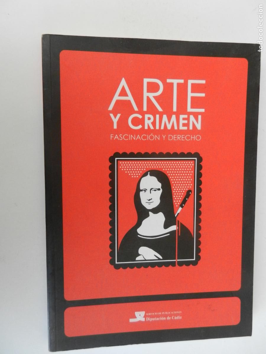 Libros de segunda mano: ARTE Y CRIMEN - FASCINACI&Oacute;N Y DERECHO - DIPUTACION DE C&Aacute;DIZ - 2007
