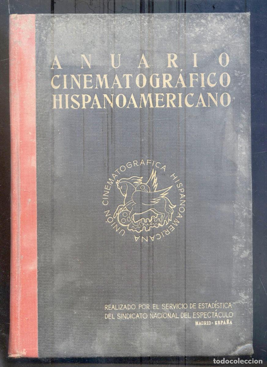 Libros de segunda mano: NUMULITE L0561 Anuario cinematogr&aacute;fico hispanoamericano (cubiertas desgastadas)