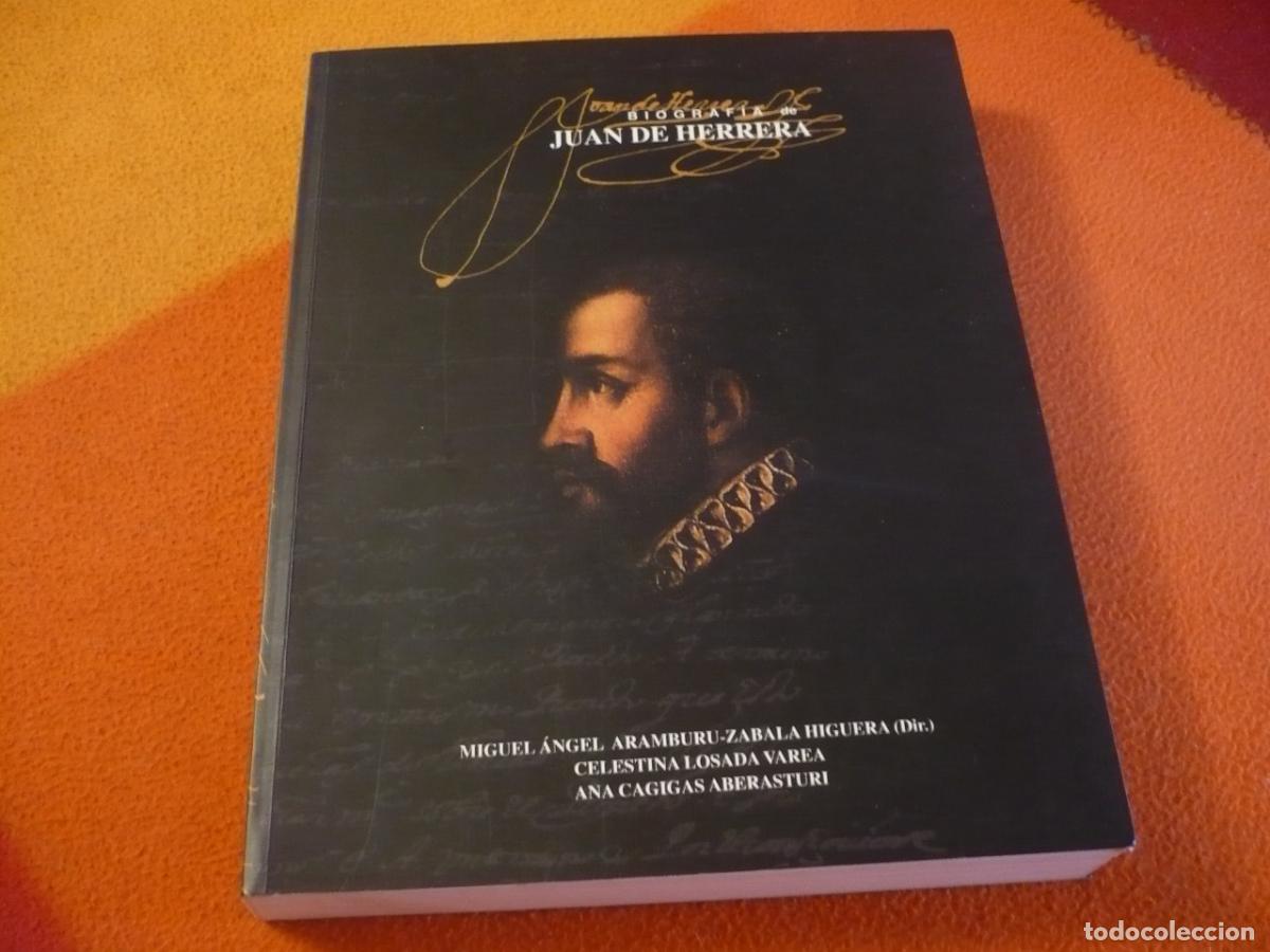 Libros de segunda mano: BIOGRAFIA DE JUAN DE HERRERA 2003 VIDA FELIPE II EJERCITO ESPA&Ntilde;A CARLOS V ASTURIAS SANTILLANA