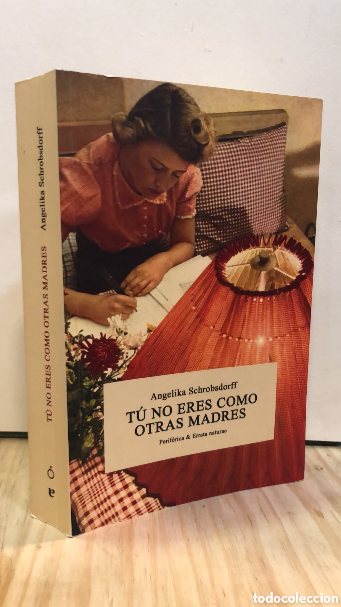 Libros de segunda mano: T&uacute; no eres como otras madres - Angelika Schrobsdorff