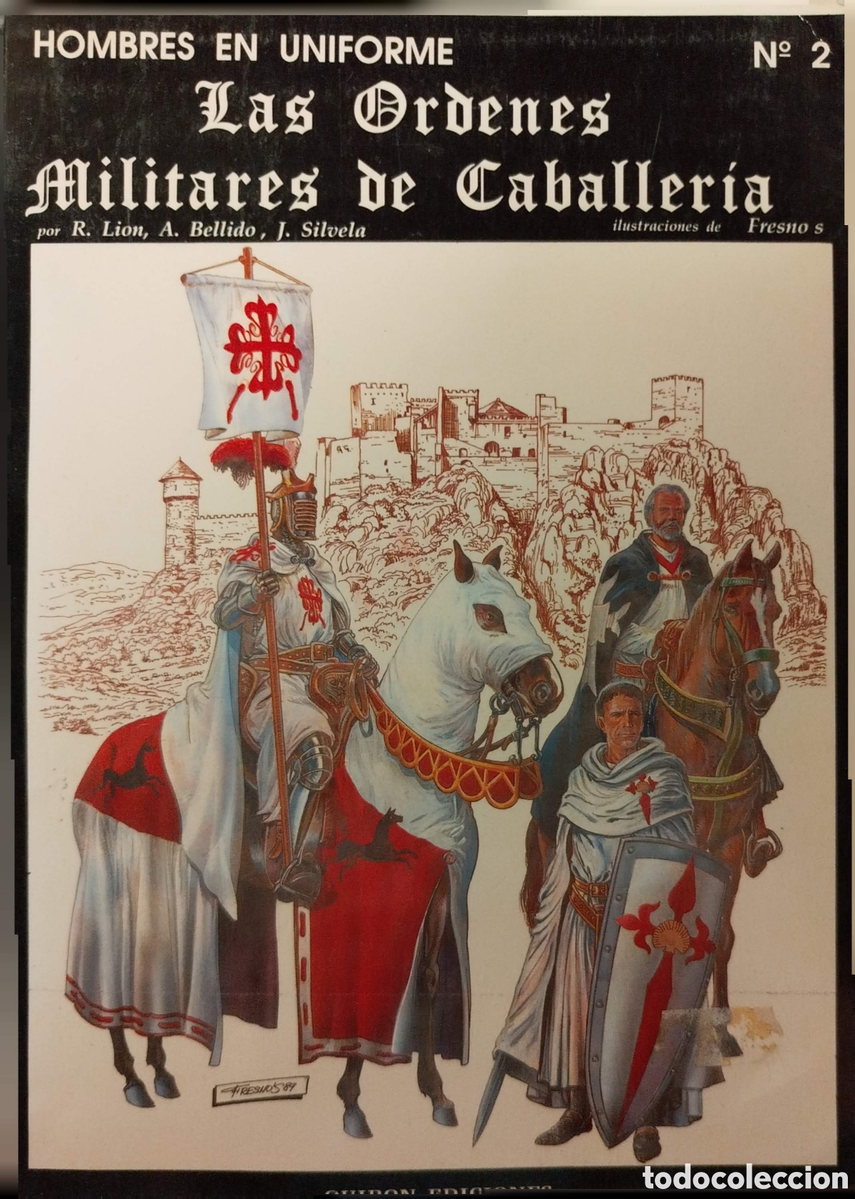 Livros em segunda m&atilde;o: Las &Oacute;rdenes Militares de Caballer&iacute;a. R.Lion/A.Bellido/J.Silvela. Quiron Ediciones. 1989.