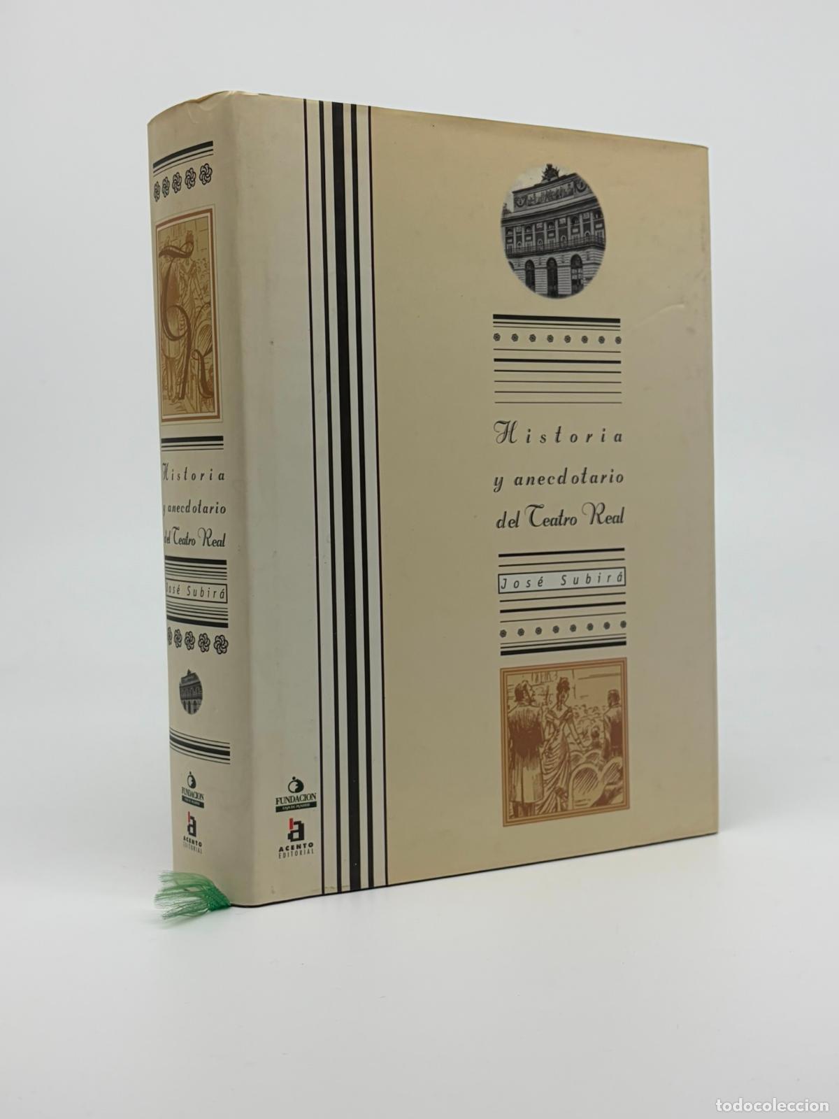 Libros de segunda mano: Historia y anecdotario del teatro Real. Jos&eacute; Subir&aacute;.