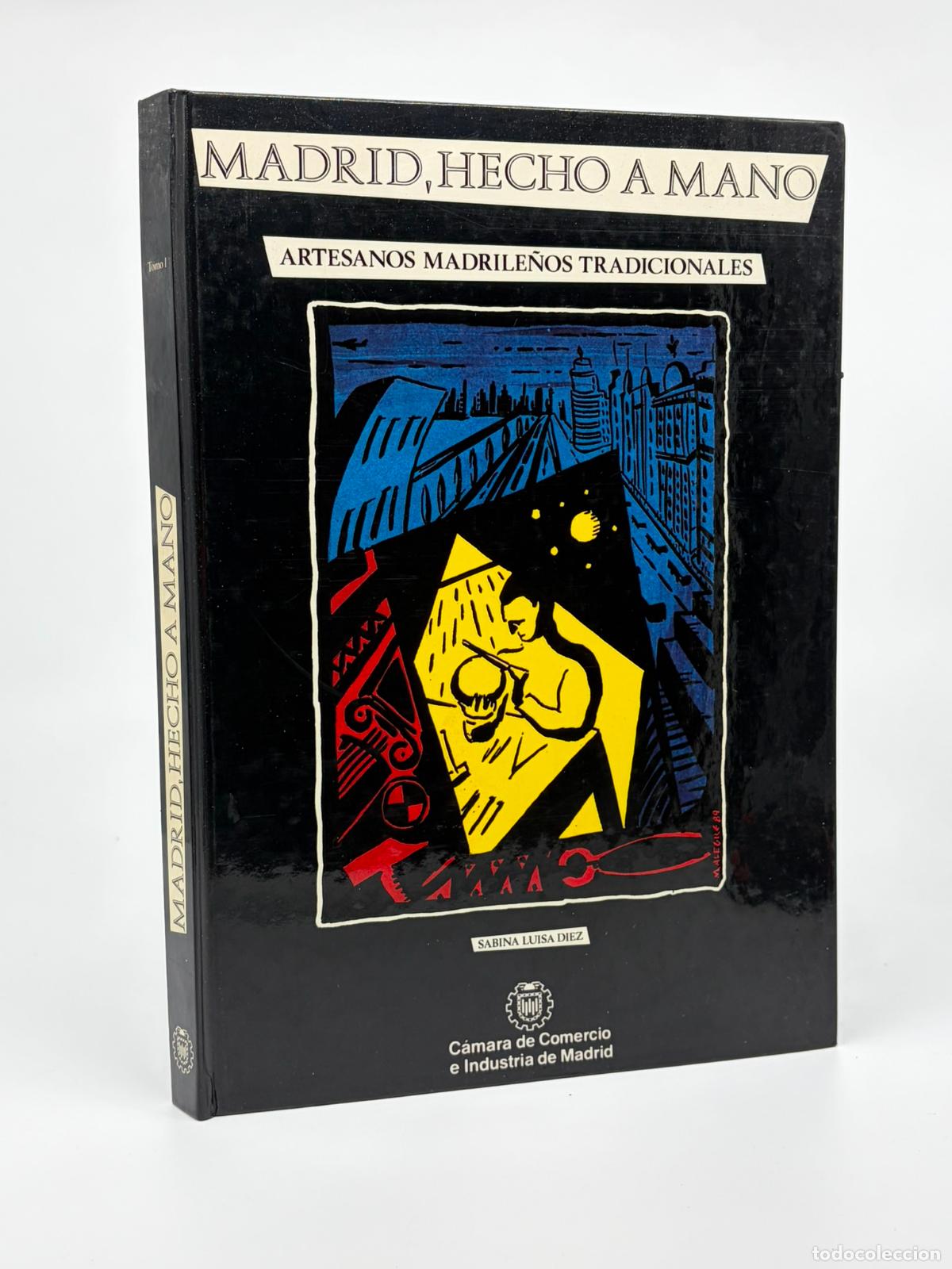 Libros de segunda mano: Madrid, hecho a mano: artesanos madrile&ntilde;os tradicionales.- D&iacute;ez, Sabina Luisa