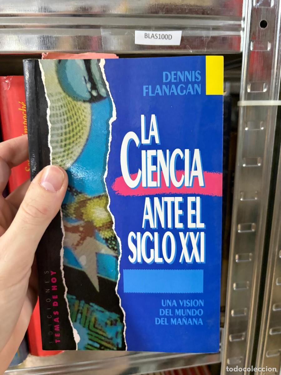 Libros de segunda mano: BLAS100D Dennis Flanagan &mdash; La ciencia ante el siglo XXI &mdash; Temas de Hoy