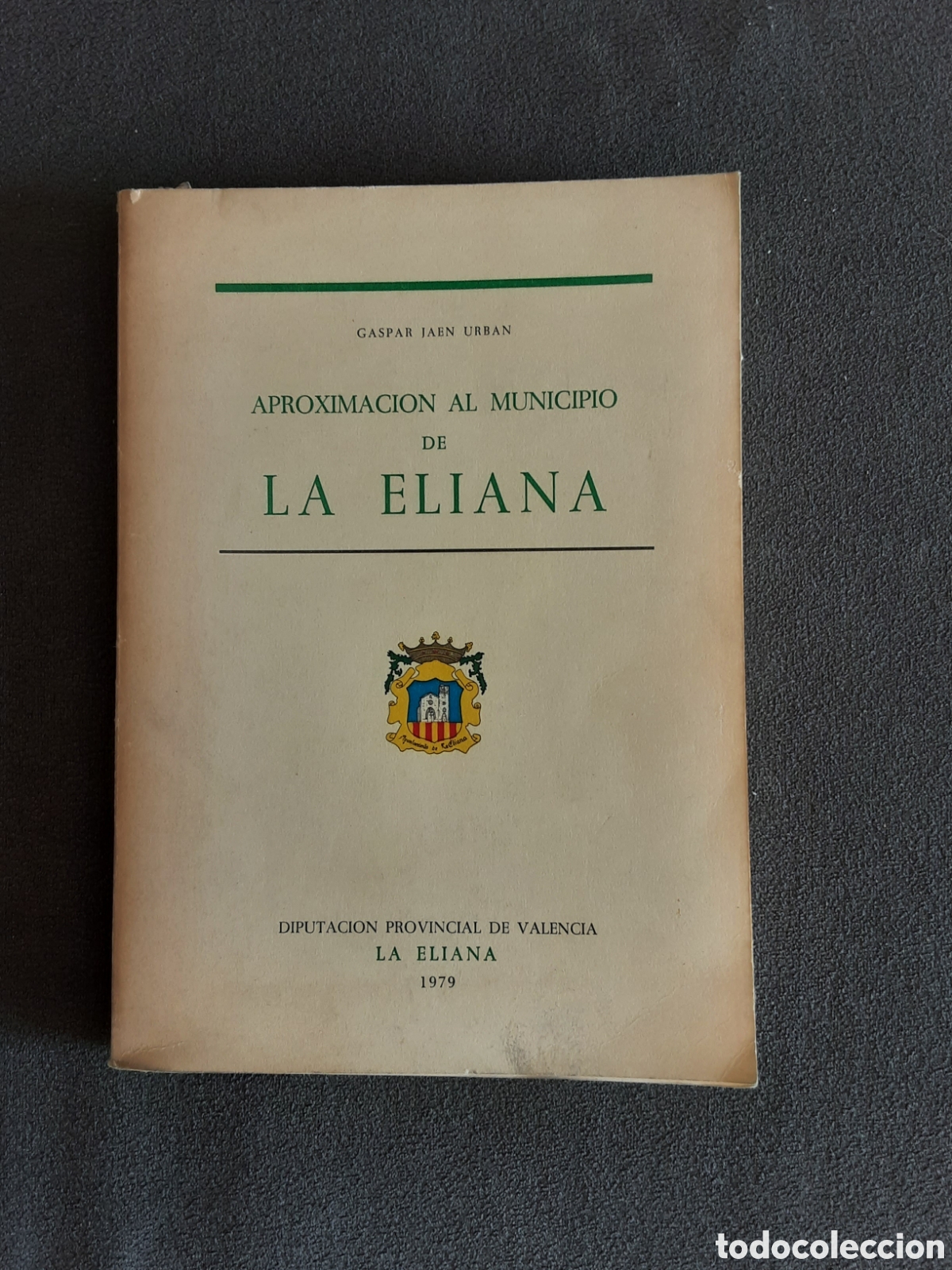Libros de segunda mano: APROXIMACION AL MUNICIPIO DE LA ELIANA POR GASPAR JAEN URBAN 1979 ILUSTRADO VALENCIA
