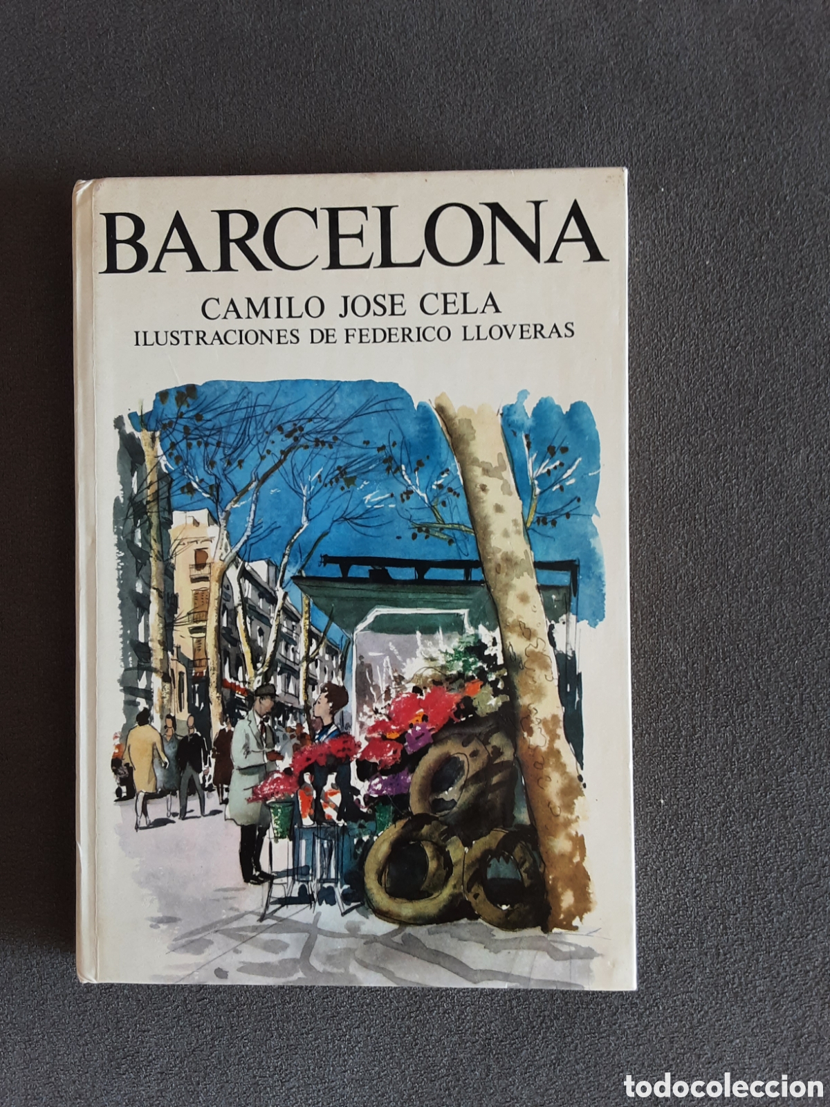 Libros de segunda mano: BARCELONA POR CAMILO JOSE CELA 1975 ILUSTRACIONES DE FEDERICO LLOVERAS