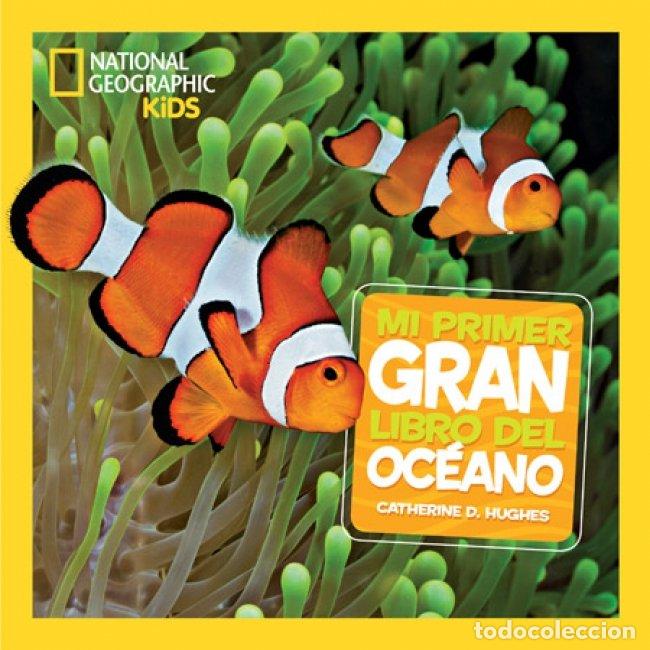 Libros de segunda mano: Mi Primer Gran Libro del Oc&eacute;ano - Domingo Almendros Abollo - National Geographic - Kids