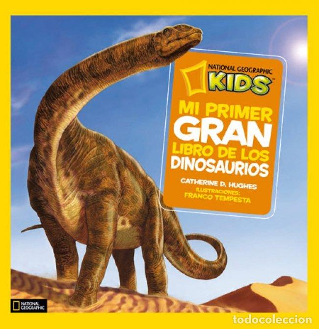 Libros de segunda mano: Mi Primer Gran Libro de los Dinosaurios - Domingo Almendros Abollo - National Geographic - Kids