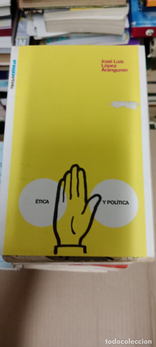 Libros de segunda mano: LIBRO ETICA Y POLITICA - JOSE LUIS LOPEZ ARANGUREN LIBRO GG-QQ77