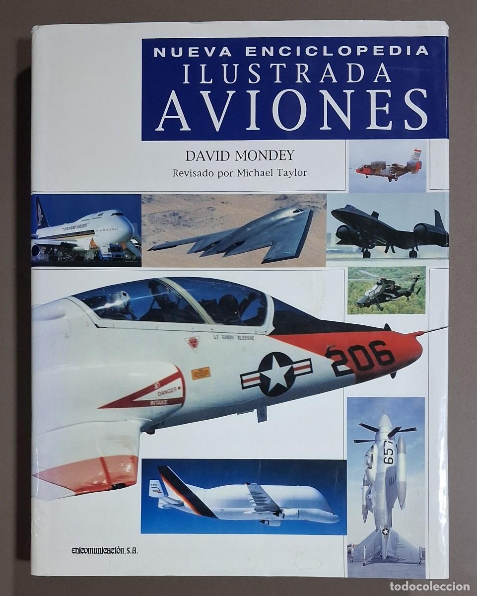 Libros de segunda mano: Aviones. Nueva enciclopedia ilustrada. David Mondey. Michael Taylor. 2001. 560 p&aacute;g. 30cm. Excelente!