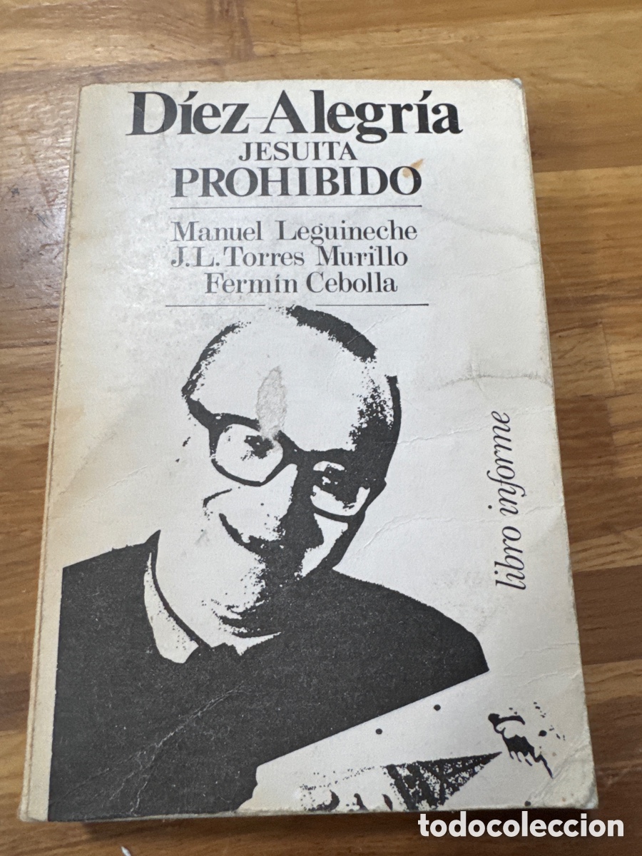 Libros de segunda mano: D&iacute;ez Alegr&iacute;a, jesuita prohibido (1973) - CON FIRMA / AUT&Oacute;GRAFO DE MANUEL LEGUINECHE&raquo;