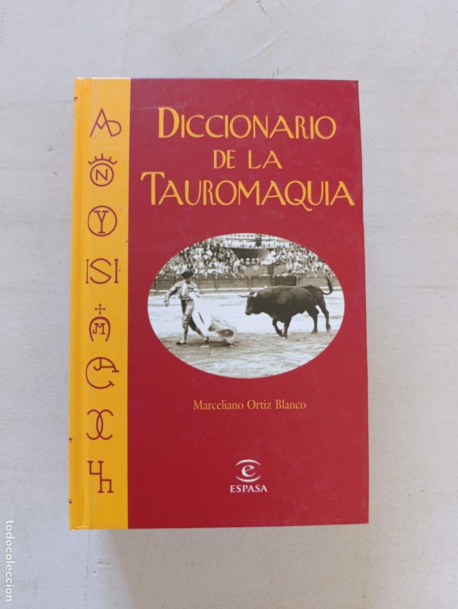 Libros de segunda mano: DICCIONARIO DE LA TAUROMAQUIA - MARCELINO ORTIZ BLANCO - ESPASA - TAPA DURA (HZ1w)